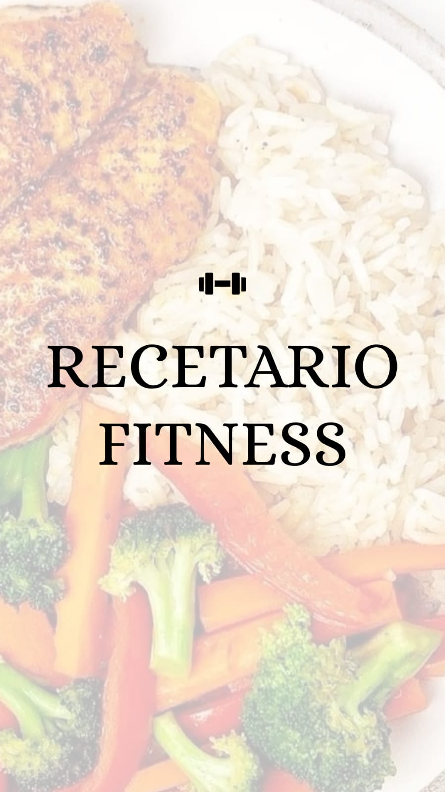 El Camino Fit Empieza en tu Plato: 40 Recetas